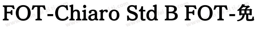 FOT-Chiaro Std B FOT字体转换